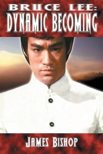 Bruce Lee Dynamic Becoming [Paperback]