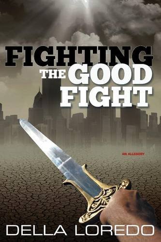Fighting The Good Fight [Paperback]