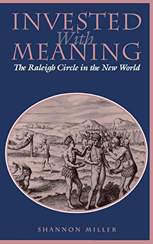 Invested with Meaning The Raleigh Circle in the New World [Hardcover]