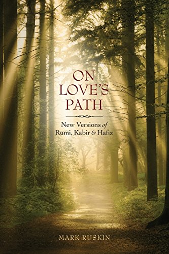 On Love's Path New Versions Of Rumi, Kabir, & Hafiz [Paperback]