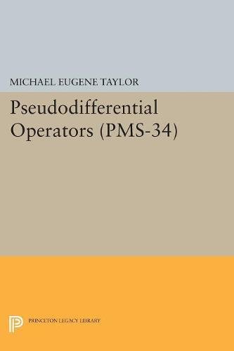 Pseudodifferential Operators (PMS-34) [Paperback]
