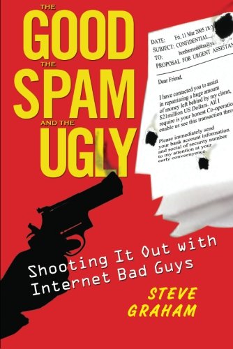 The Good the Spam and the Ugly [Paperback]