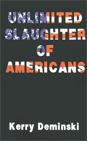 Unlimited Slaughter of Americans [Paperback]