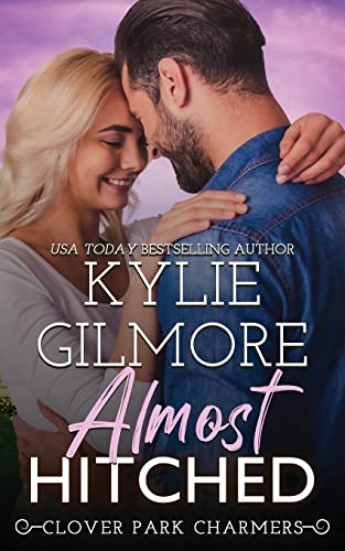 Almost Hitched (the Clover Park Studs) (volume 5) [Paperback]