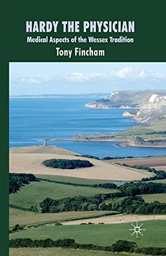 Hardy the Physician Medical Aspects of the Wessex Tradition [Paperback]