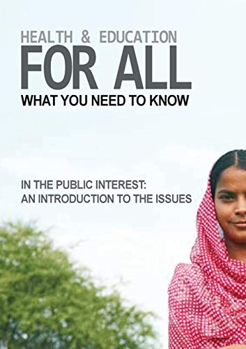 Health and Education For All What you need to know [Paperback]