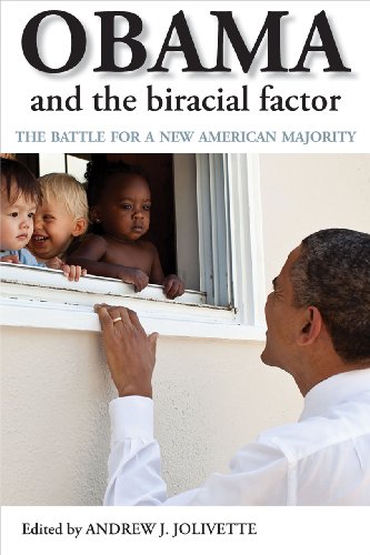 Obama and the Biracial Factor The Battle for a New American Majority [Hardcover]