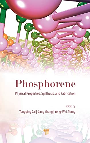 Phosphorene Physical Properties, Synthesis, and Fabrication [Hardcover]