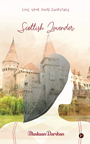 Scottish Lavender  Live Your Own Fairytale [Paperback]