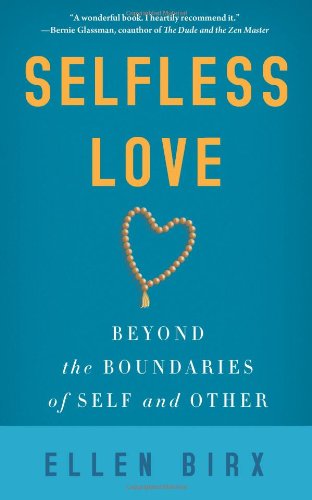 Selfless Love Beyond the Boundaries of Self and Other [Paperback]