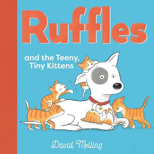 Ruffles and the Teeny, Tiny Kittens [Hardcover]