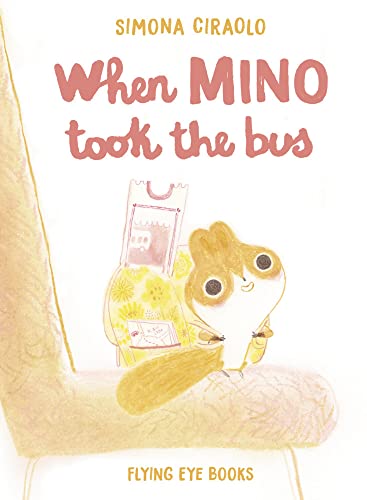 When Mino Took the Bus [Hardcover]