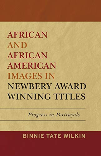 African and African American Images in Newbery Award Winning Titles Progress in [Paperback]