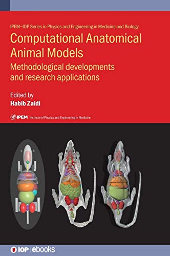 Computational Anatomical Animal Models Methodological Developments and Research [Hardcover]