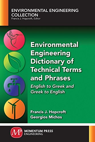 Environmental Engineering Dictionary Of Technical Terms And Phrases English To  [Paperback]