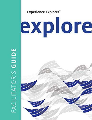 Experience Explorer From Yesterday's Lessons To Tomorrow's Success Facilitator' [Paperback]