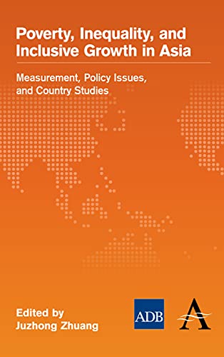 Poverty, Inequality, and Inclusive Growth in Asia Measurement, Policy Issues, a [Hardcover]