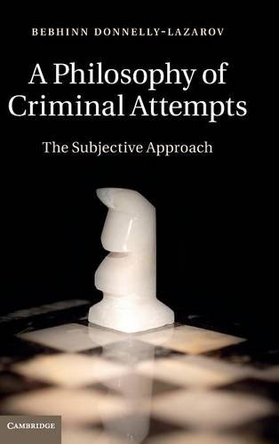 A Philosophy of Criminal Attempts [Hardcover]