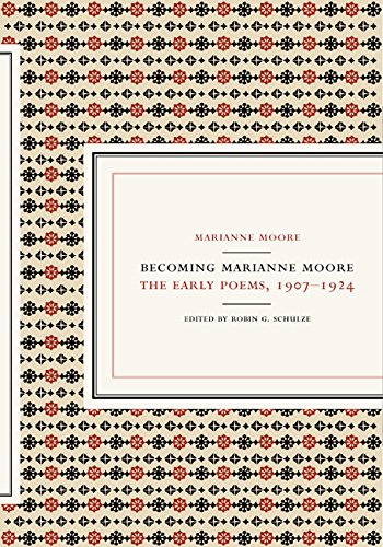 Becoming Marianne Moore The Early Poems, 1907-1924 [Hardcover]