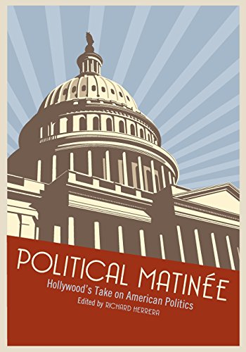 Political Matinie Hollywood's Take On American Politics [Paperback]