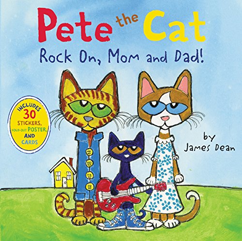 Pete the Cat Rock On, Mom and Dad [Paperback]