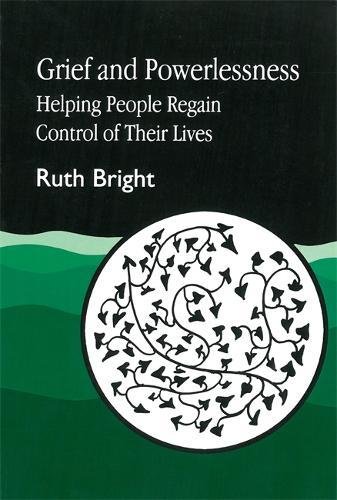 Grief And Powerlessness Helping People Regain Control of Their Lives [Paperback]