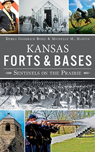 Kansas Forts and Bases  Sentinels on the Prairie [Hardcover]