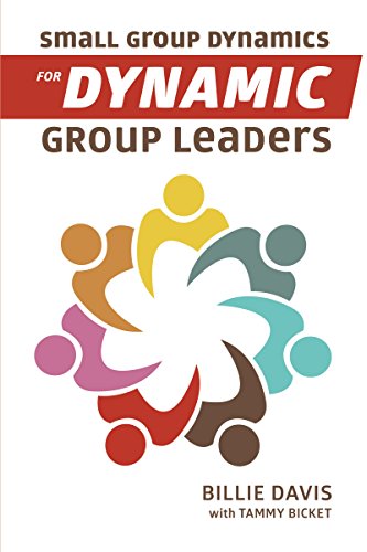 Small Group Dynamics for Dynamic Group Leaders [Hardcover]