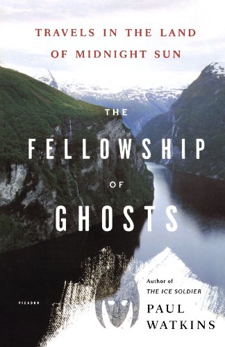 The Fellowship of Ghosts Travels in the Land of Midnight Sun [Paperback]