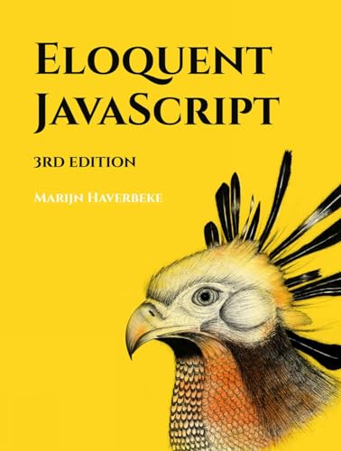 Eloquent JavaScript, 3rd Edition A Modern Introduction to Programming [Paperback]