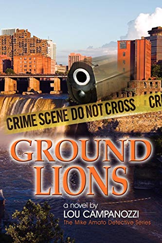 Ground Lions  The Mike Amato Detective Series [Unknown]