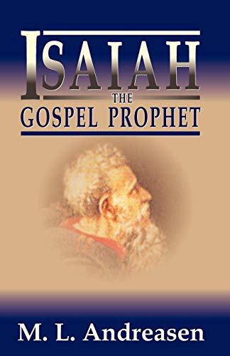 Isaiah, The Gospel Prophet [Paperback]