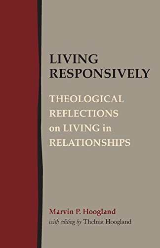 Living Responsively Theological Reflections On Living In Relationships [Paperback]