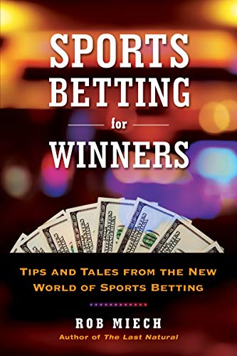 Sports Betting for Winners Tips and Tales from the New World of Sports Betting [Paperback]