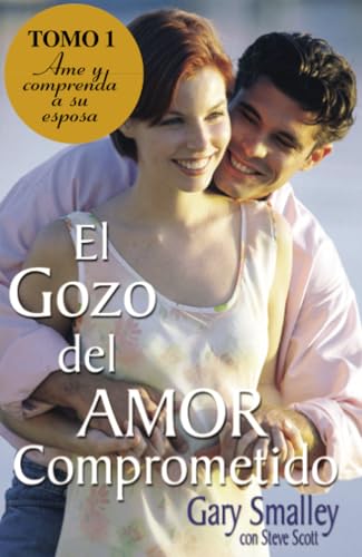El gozo del amor comprometido Tomo 1 [Paperback]