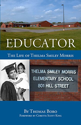 Educator The Life of Thelma Smiley Morris [Paperback]