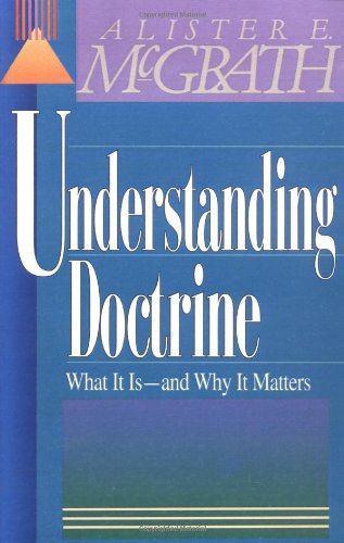 Understanding Doctrine What It Is -and Why It Matters [Paperback]