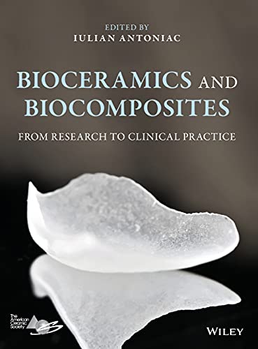 Bioceramics and Biocomposites From Research to Clinical Practice [Hardcover]