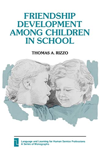 Friendship Development Among Children in School [Paperback]