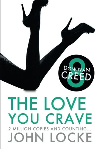 The Love You Crave A Donovan Creed Novel (volume 8) [Paperback]