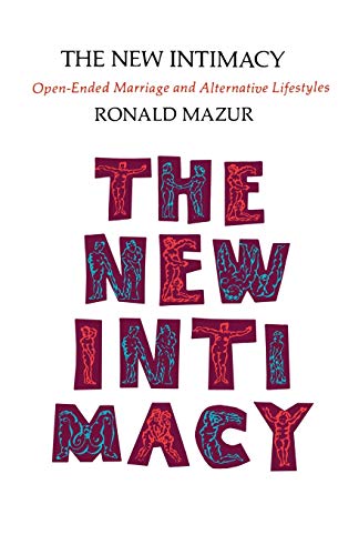 The New Intimacy Open-Ended Marriage And Alternative Lifestyles [Paperback]