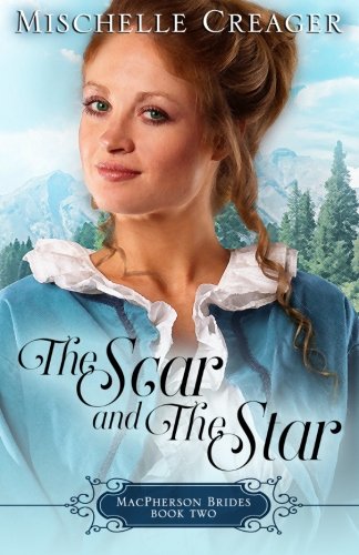 The Scar And The Star (macpherson Brides) (volume 2) [Paperback]