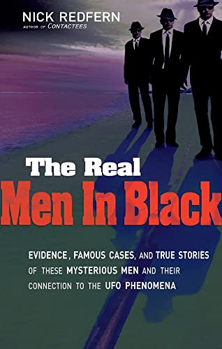 The Real Men In Black Evidence, Famous Cases, And True Stories Of These Mysteri [Paperback]