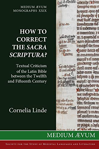 How To Correct The Sacra Scriptura Textual Criticism Of The Latin Bible Between [Paperback]