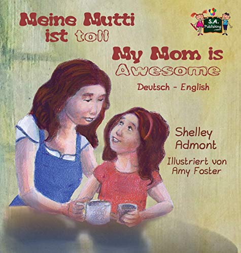 Meine Mutti Ist Toll My Mom Is Awesome German English Bilingual Edition (german [Hardcover]