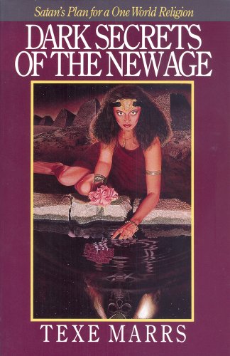 Dark Secrets of the New Age Satan's Plan for a One World Religion [Paperback]