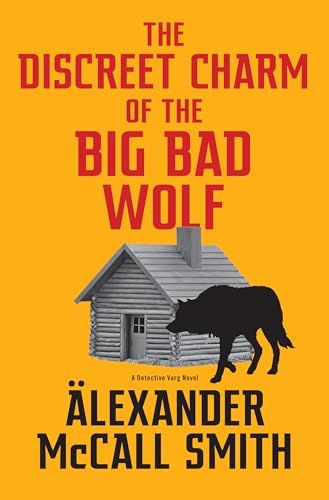 The Discreet Charm of the Big Bad Wolf A Detective Varg Novel (4) [Hardcover]