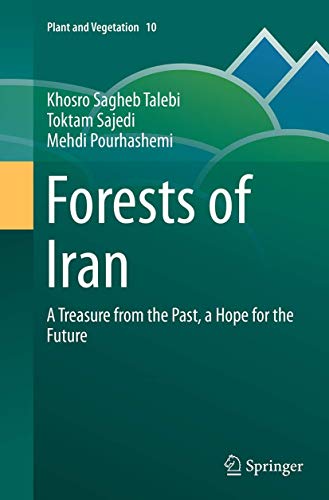 Forests of Iran A Treasure from the Past, a Hope for the Future [Paperback]