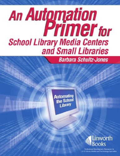 An Automation Primer For School Library Media Centers [Paperback]
