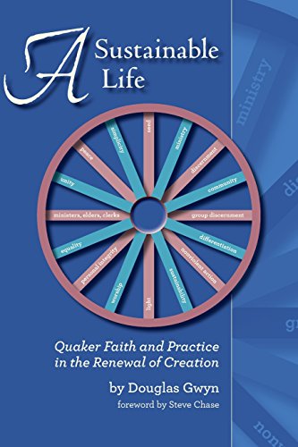 A Sustainable Life Quaker Faith And Practice In The Renewal Of Creation [Paperback]